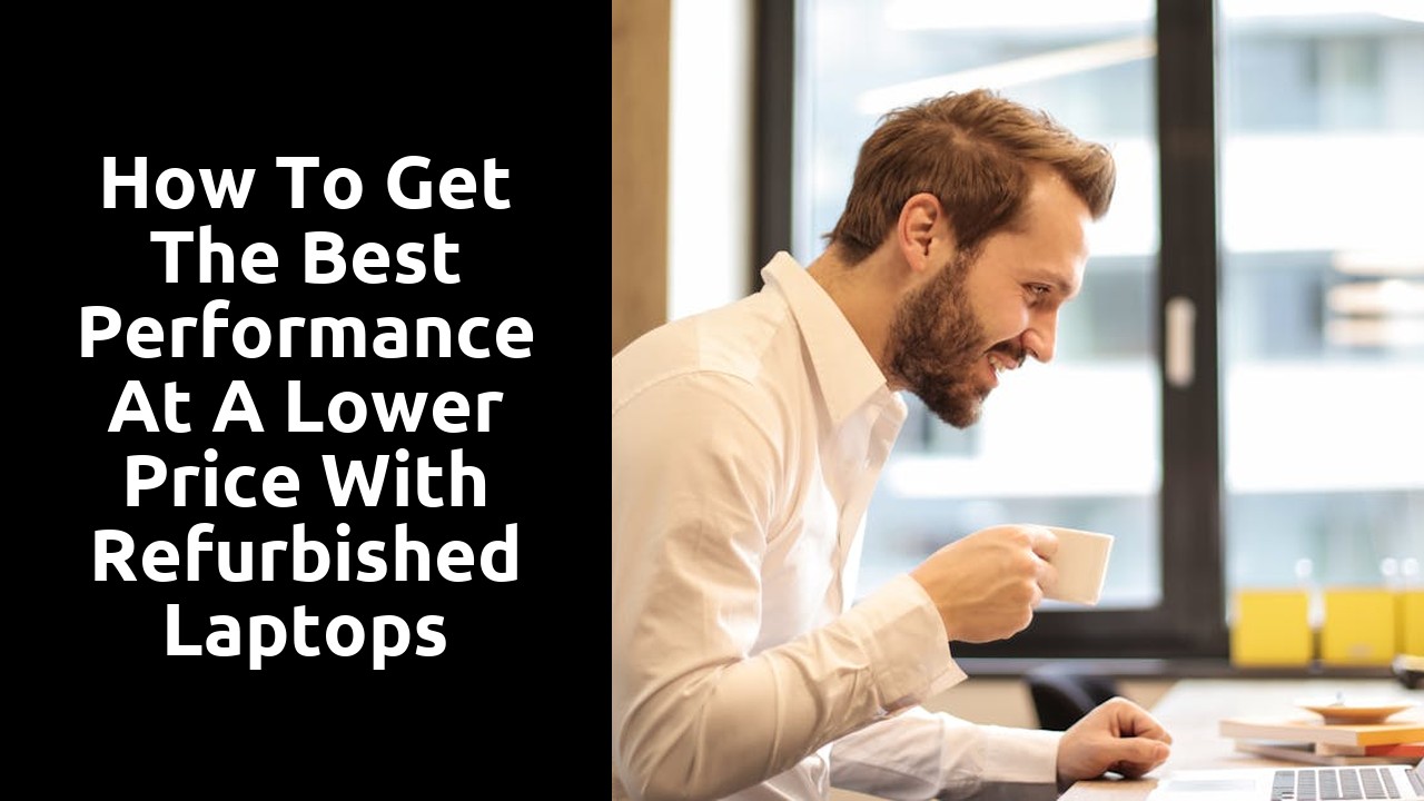How to Get the Best Performance at a Lower Price with Refurbished Laptops