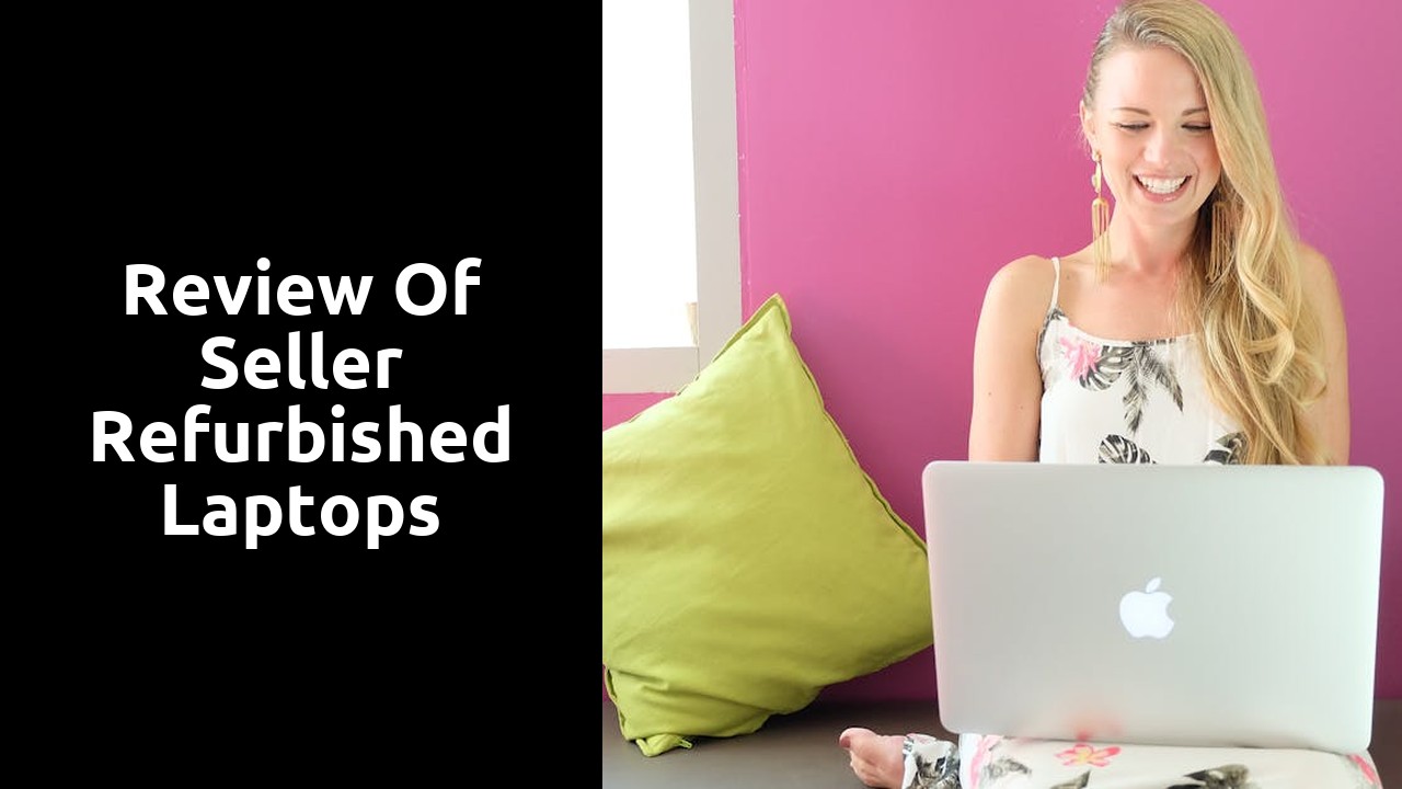 Review of Seller Refurbished Laptops