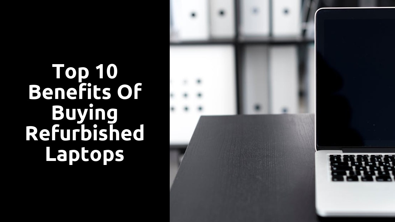 Top 10 Benefits of Buying Refurbished Laptops