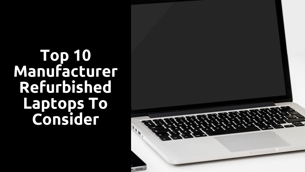 Top 10 Manufacturer Refurbished Laptops to Consider