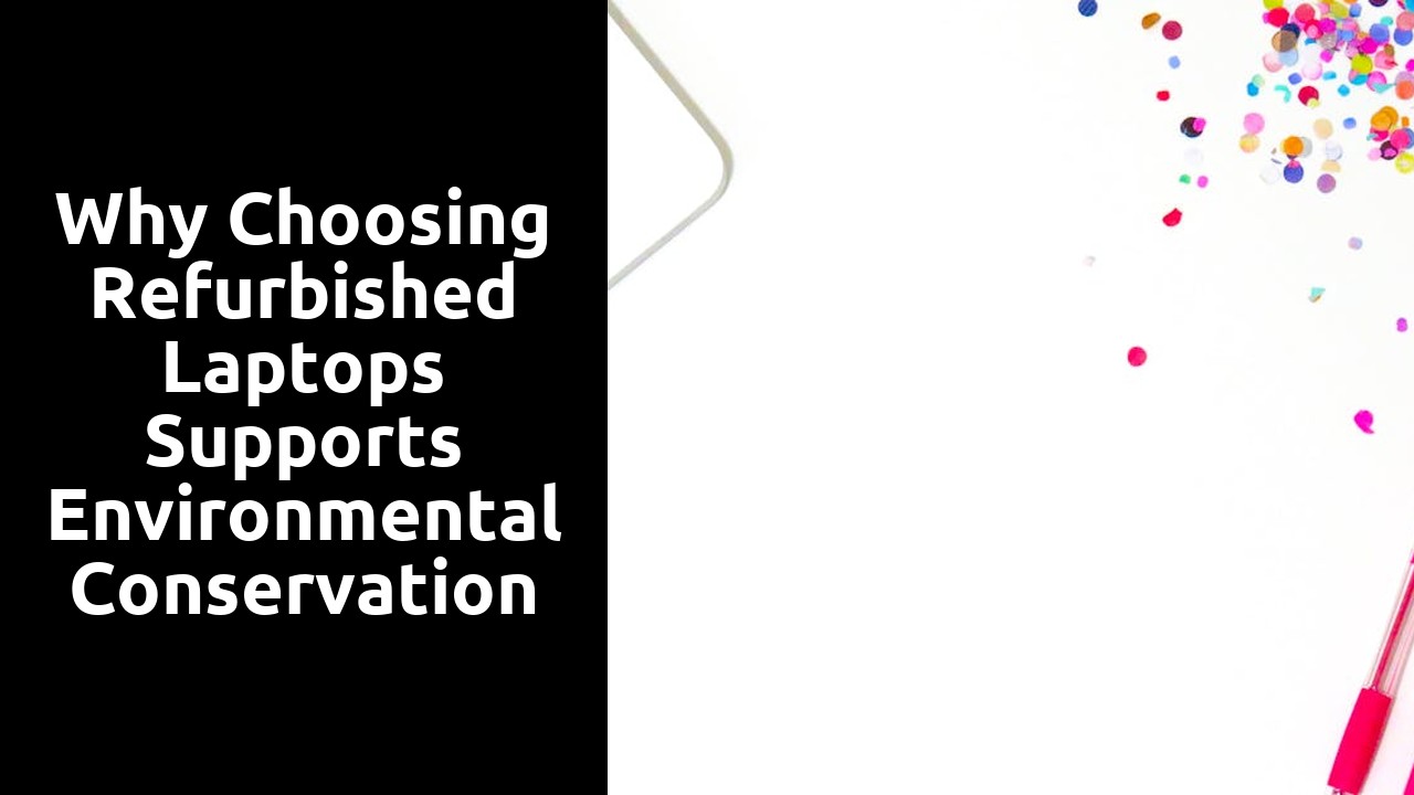 Why Choosing Refurbished Laptops Supports Environmental Conservation