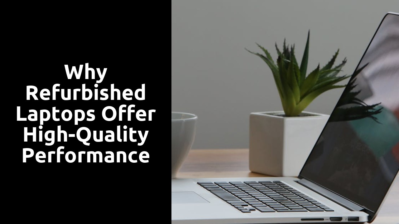 Why Refurbished Laptops Offer High-Quality Performance